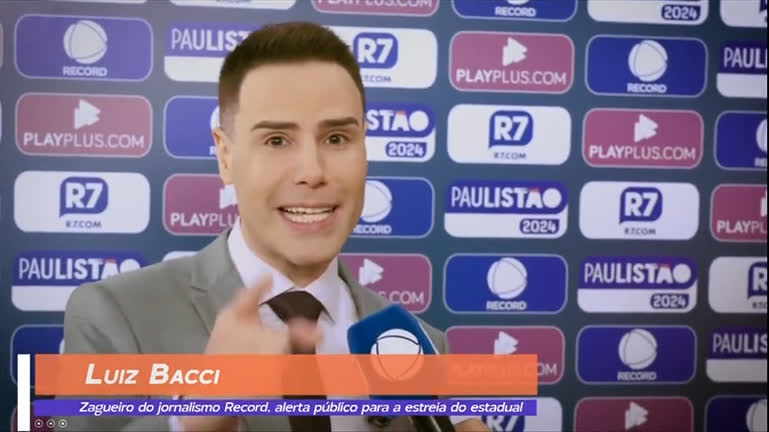 Luiz Bacci ‘alerta’ o público para a estreia do Campeonato Paulista com o forte elenco da RECORD