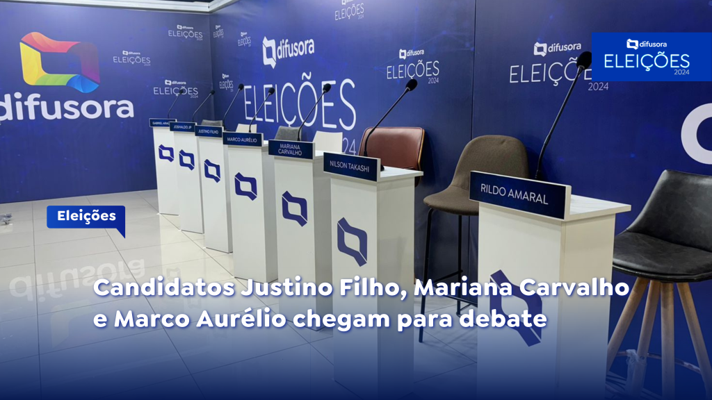 Justino Filho, Marco Aurélio e Mariana Carvalho também chegam para debate